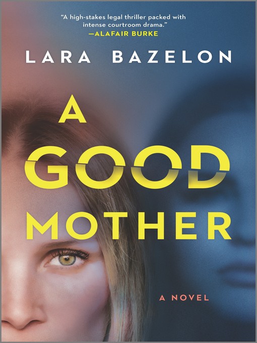 Title details for A Good Mother by Lara Bazelon - Wait list